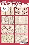 Beginner Guide to Knit Stitches & Easy Projects (Leisure Arts #75003) by Leisure Arts