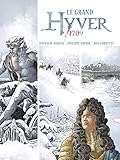 Le Grand Hyver 1709 - Intégrale (Hyver 1709 (Le Grand Hyver 1709 - Intégrale)) (French Edition) by 