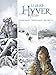 Le Grand Hyver 1709 - Intégrale (Hyver 1709 (Le Grand Hyver 1709 - Intégrale)) (French Edition) by 