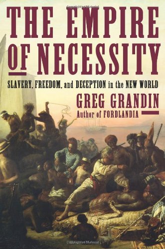 The Empire of Necessity: Slavery, Freedom, and Deception in the New World