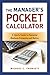 The Manager's Pocket Calculator: A Quick Guide to Essential Business Formulas and Ratios