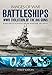 Battleships: WWII Evolution of the Big Guns (Images of War) by Philip Kaplan