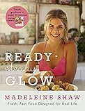 Image de Ready, Steady, Glow: Fast, Fresh Food Designed for Real Life