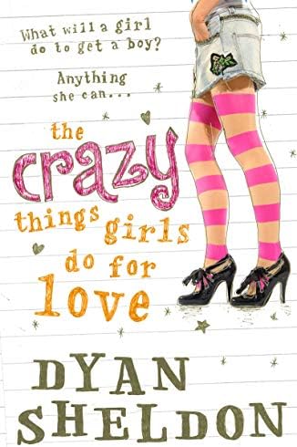 The Crazy Things Girls Do for Love