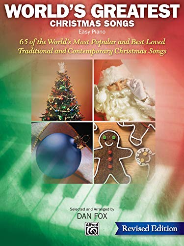 World's Greatest Christmas Songs: 65 of the World's Most Popular and Best Loved Traditional and Contemporary Christmas Songs by Dan Fox