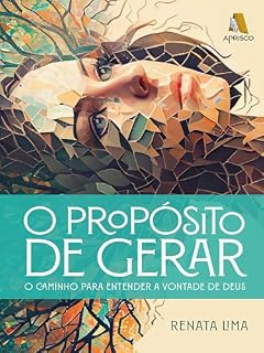 Livro O propósito de gerar: O caminho para entender a vontade de Deus