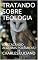 Livro TRATANDO SOBRE TEOLOGIA: (DESTACANDO ALGUMAS POLÊMICAS)