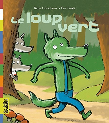 Belles Histoires: Le Loup Vert (French Edition) by (Album)