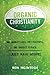 Organic Christianity: No Additives, Pesticides, or Insecticides...Just Raw Gospel by 