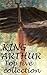 King Arthur: complete collection  (Including Le Morte d'Arthur, Idylls of the King, King Arthur and His Knights and A Connecticut Yankee in King Arthur's Court)