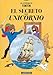 El Secreto Del Unicornio/ the Secret of the Unicorn (Tintin) (Spanish Edition)