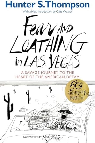 Fear and Loathing in Las Vegas: A Savage Journey to the Heart of