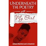 Underneath the Poetry with My Girl