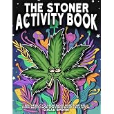 Stoner Activity Book - Psychedelic Colouring Pages, Word Searches, Trippy Mazes &amp; More For Stress Relief &amp; Relaxation