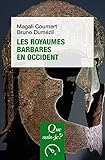 Les royaumes barbares en Occident: « Que sais-je ? » n° 3877 (French Edition) by 