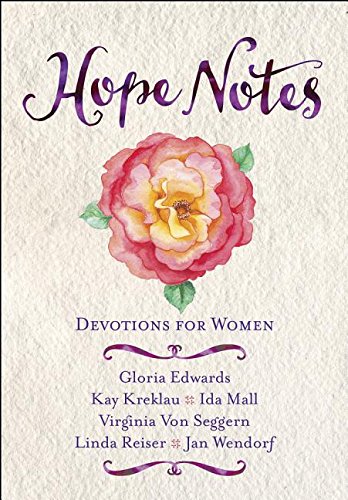 Hope Notes: Devotions for Women by Betty Duda, Gloria Edwards, Linda Reister