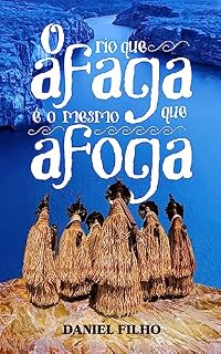 Livro O Rio que Afaga é o Mesmo que Afoga