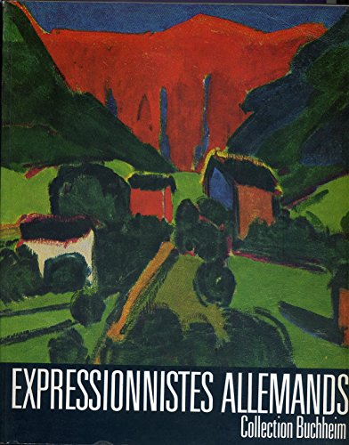 Expressionisten: Sammlung Buchheim : eine Ausstellung der Museen der Stadt Koln im Kolnischen Stadtmuseum vom 2. April bis 31. Mai 1981 (German Edition)