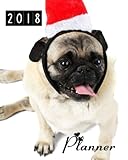 2018 Planner: Dog Calendar Planner With Dialy Weekly Planner Dog Breed Calendar Year Of The Dog (201 by 