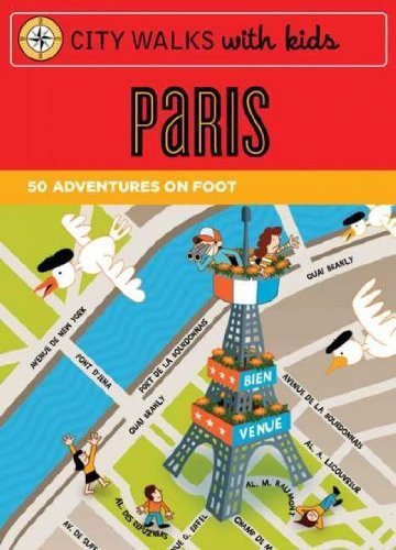 City Walks with Kids: Paris Adventures on Foot