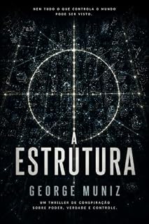 Livro A Estrutura: Um thriller de conspiração política