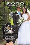 2000 Weddings but No Funerals! by 