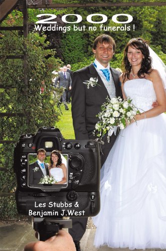2000 Weddings but No Funerals! by Benjamin J. West