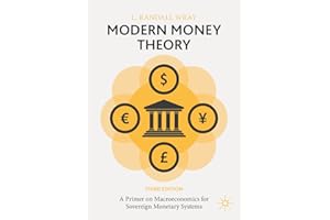 Modern Money Theory: A Primer on Macroeconomics for Sovereign Monetary Systems