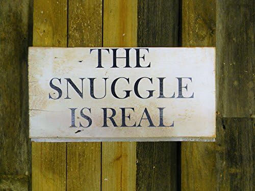 The Snuggle Is Real Barn Wood Sign