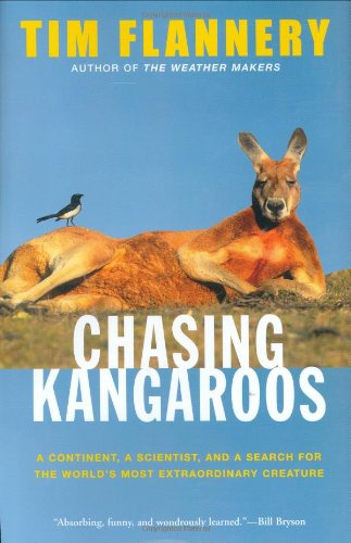 Chasing Kangaroos: A Continent, a Scientist, and a Search for the World's Most Extraordinary Creature