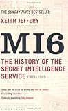 MI6: The History of the Secret Intelligence Service 1909-1949
