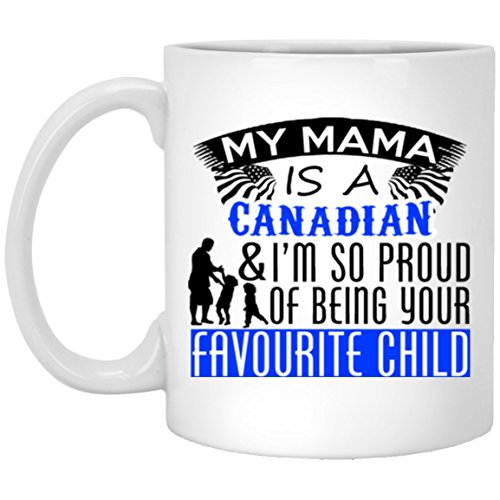 Perfect Present for Mama from Daughter and Son, I'm So Proud CANADIAN 11oz Funny Coffee Mugs
