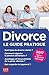 Divorce, le guide pratique by 
