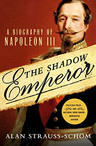[E.B.O.O.K] The Shadow Emperor: A Biography of Napoleon III<br />W.O.R.D