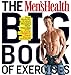 The Men's Health Big Book of Exercises: Four Weeks to a Leaner, Stronger, More Muscular YOU!