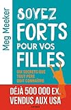 Soyez forts pour vos filles: Dix secrets que tout père doit connaître by 