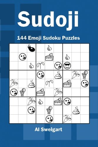 Sudoji: 144 Emoji Sudoku Puzzles by Al Sweigart