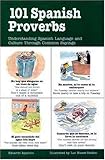 101 Spanish Proverbs