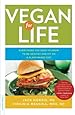 Vegan for Life: Everything You Need to Know to Be Healthy and Fit on a Plant-Based Diet