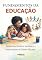 Livro Fundamentos da Educação: Perspectivas Históricas Sociológicas e Organizacionais do Sistema Educativo