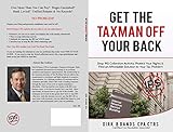 Get The Taxman Off Your Back: Stop Collection Activity, Protect Your Rights & Find an Affordable Sol by 