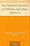 One Thousand Questions in California Agriculture Answered by 