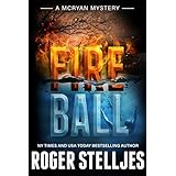 Fireball - A compelling crime thriller (McRyan Mystery Series Book)