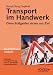 Transport im Handwerk: Ohne Bußgelder sicher ans Ziel