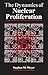The Dynamics of Nuclear Proliferation