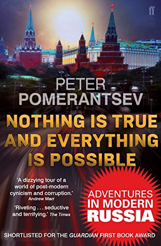 "Nothing is True and Everything is Possible - Adventures in Modern Russia" av Peter Pomerantsev