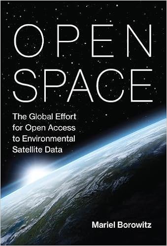 Amazon.com: Open Space: The Global Effort for Open Access to Environmental Satellite Data (Information Policy) (9780262037181): Mariel Borowitz: Books