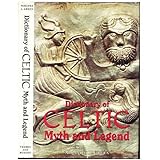 Dictionary of Celtic Myth and Legend