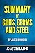 Summary of Guns, Germs, and Steel: by Jared Diamond | Includes Key Takeaways & Analysis