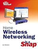 Home Wireless Networking in a Snap (Sams Teach Yourself) by Joe Habraken